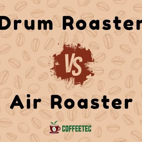 Drum Roaster vs Air Roaster: Which One Roasts Better Coffee?