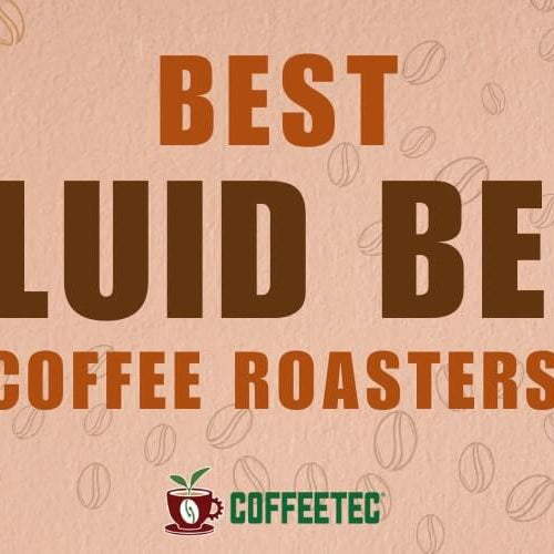 Best Fluid Bed Coffee Roasters