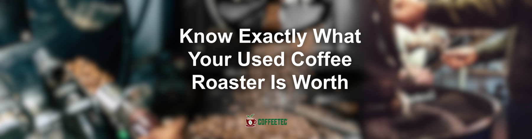 How Much Is My Used Coffee Roaster Worth?