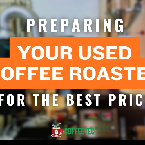 How to Prepare a Used Coffee Roaster for Resale and Profit