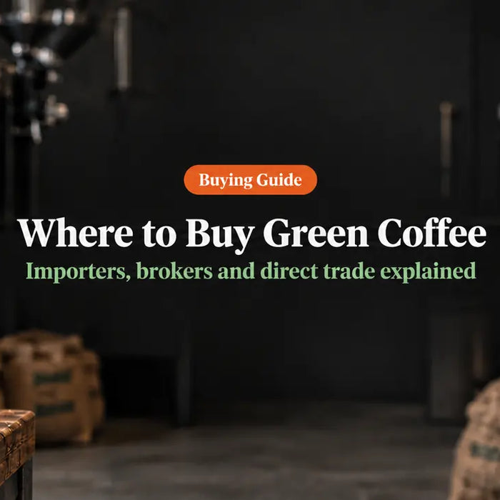 Where to buy green coffee for your roastery: importers, brokers and direct trade.