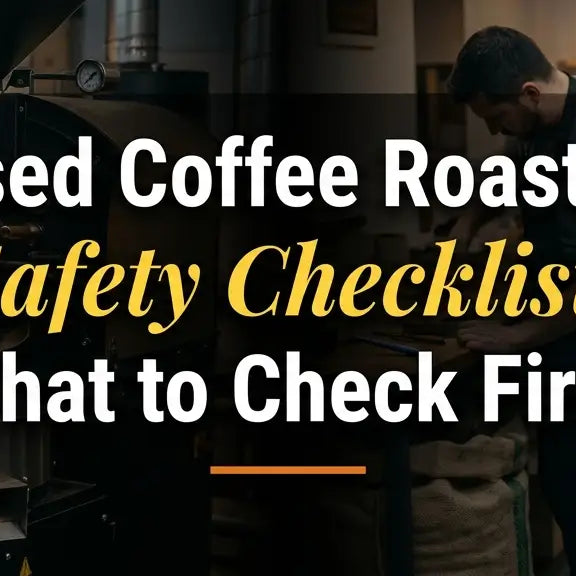 Used Coffee Roaster Safety Checklist: What to Check First