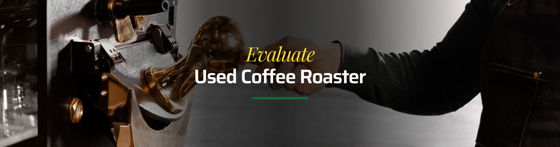 6 Key Steps to Evaluate a Used Coffee Roaster Like a Pro