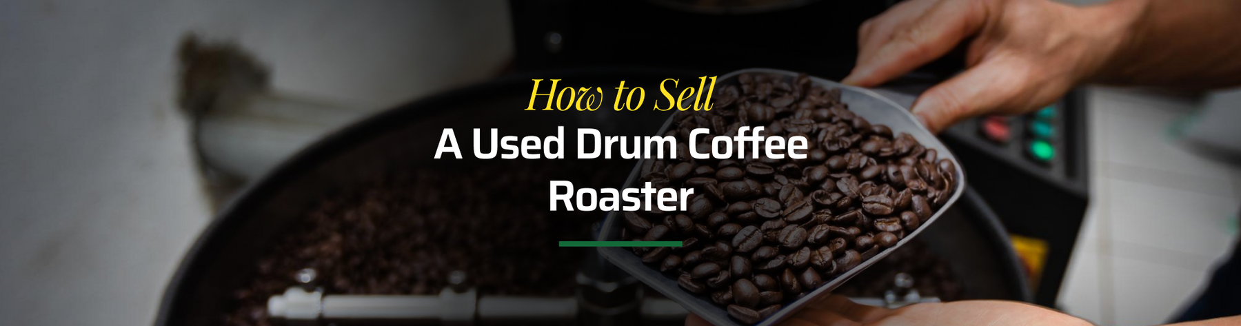 How to Sell a Used Drum Coffee Roaster and Get the Best Price