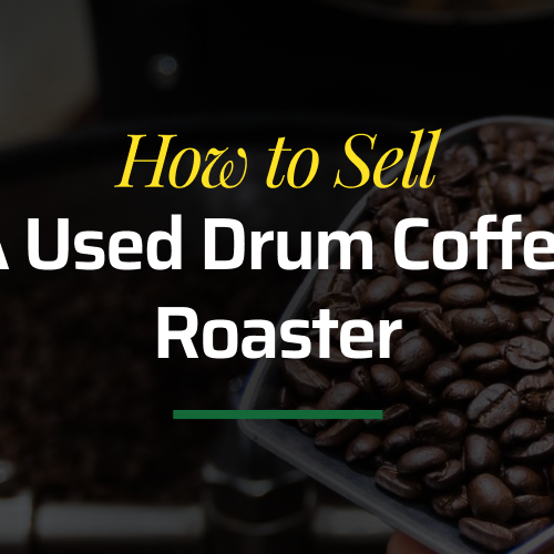 How to Sell a Used Drum Coffee Roaster and Get the Best Price